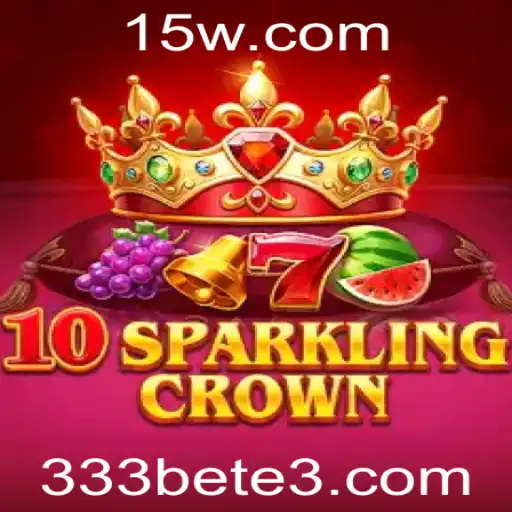 10SparklingCrown: Dominando o Jogo da Fortuna com 333bet