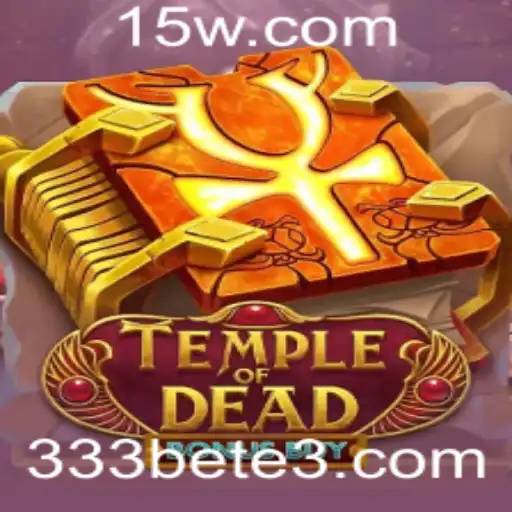 Descubra o Fascínio do Jogo TempleofDeadBonusBuy na 333bet